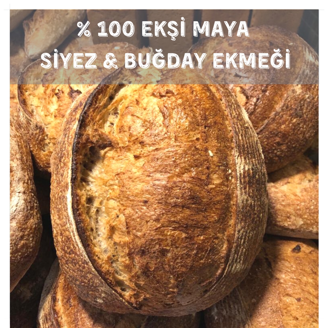 %100 EKŞİ MAYA SİYEZ & BUĞDAY EKMEĞİ